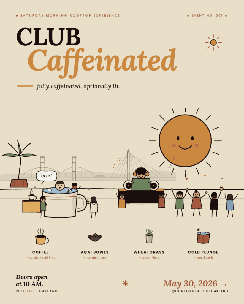 Club Caffeinated Oakland rooftop morning event at Continental Club with specialty coffee, daytime DJs, breathwork, cold plunge, sound bath, and brunch energy